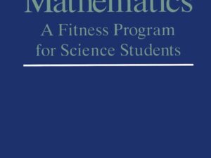 Basic Training in Mathematics by R. Shankar