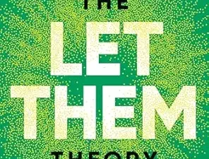 The Let Them Theory: A Life-Changing Tool That Millions of People Can't Stop Talking About