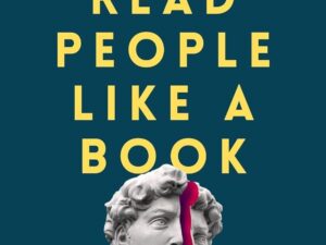 Read People Like a Book: Decoding Behavior & Communication Skills