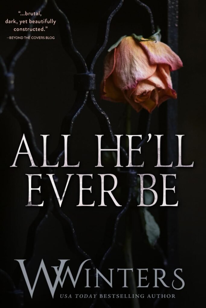 All He'll Ever Be (W. Winters & Willow Winters)