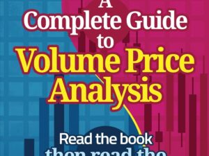 A Complete Guide to Volume Price Analysis by Anna Coulling
