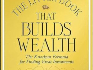 The Little Book That Builds Wealth by Pat Dorsey