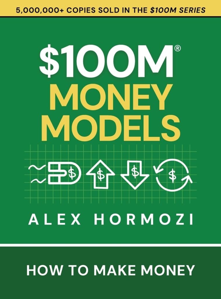 $100M Money Models by Alex Hormozi