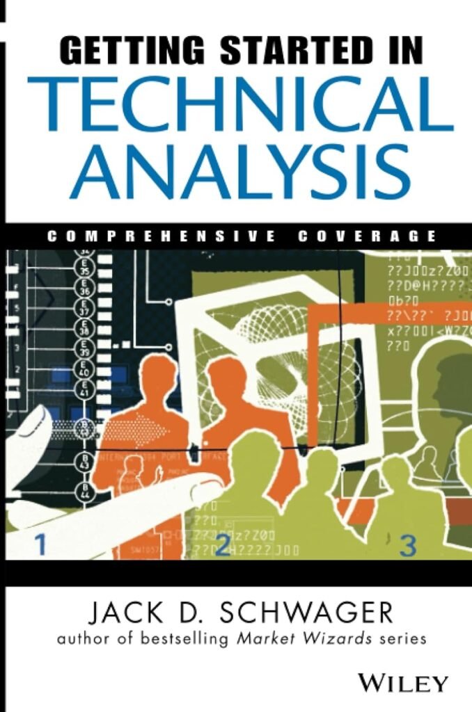 Getting Started in Technical Analysis by Jack D. Schwager