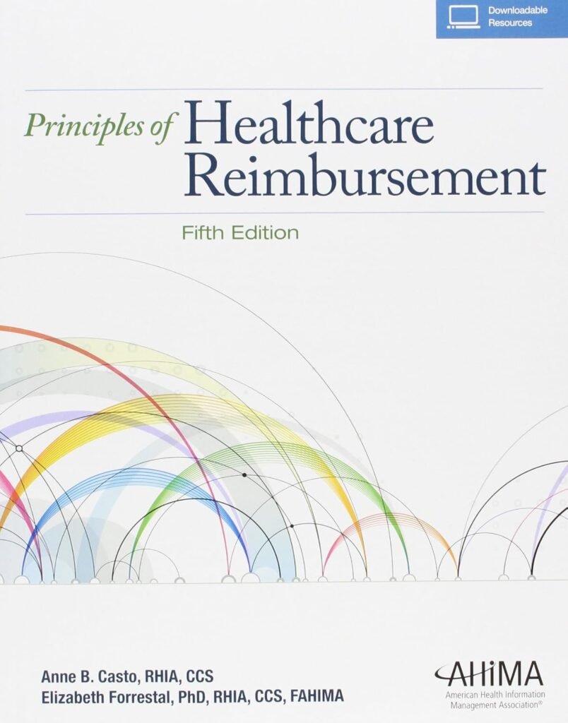 Principles of Healthcare Reimbursement by Anne Casto