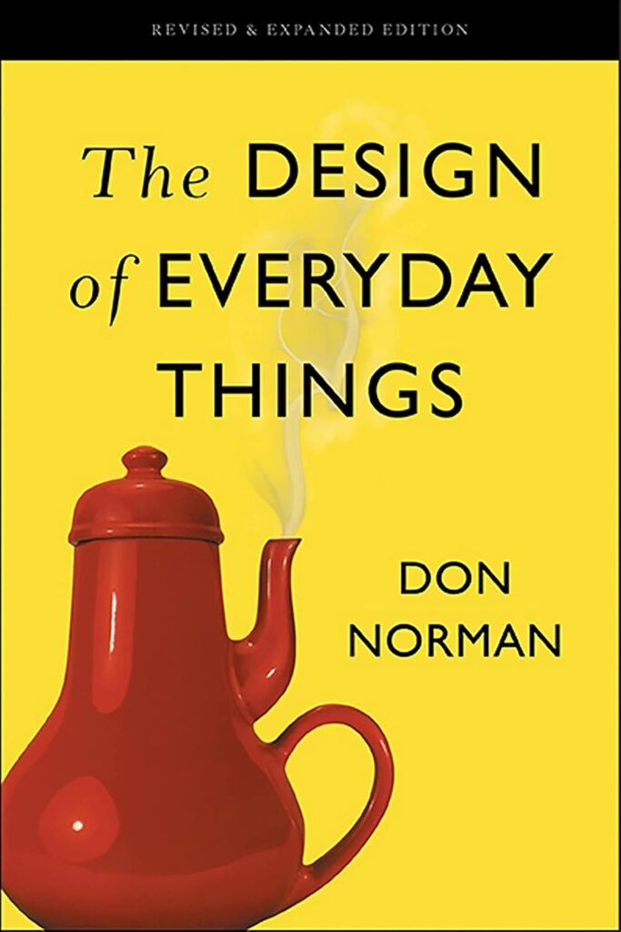 THE DESIGN OF EVERYDAY THINGS by Don Norman