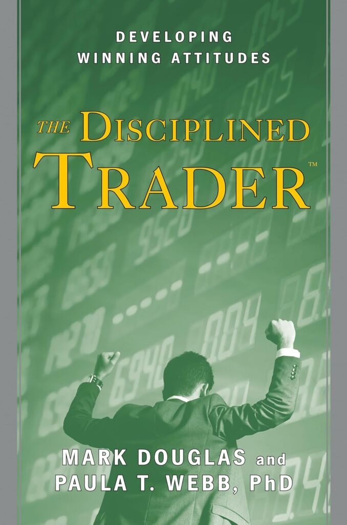 Disciplined Trader, The