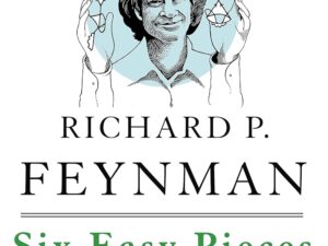 Six Easy Pieces by Richard Feynman
