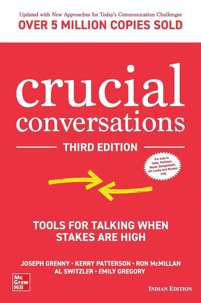 Crucial Conversations by Kerry Patterson & Joseph Grenny