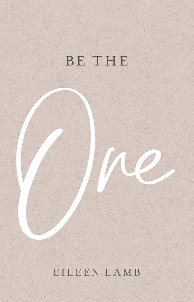 Be The One by Eileen Lamb