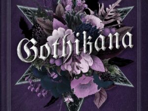 Gothikana: A Dark Academia Gothic Romance