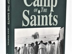 The Camp of the Saints by Jean Raspail , Nathan Pinkoski , et al.