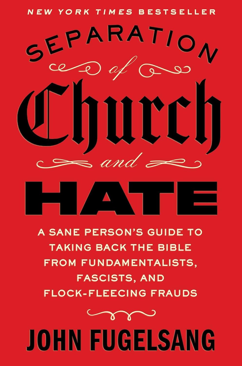 Separation of Church and Hate by John Fugelsang – Paperback Edition (ISBN: 978-1668066898)