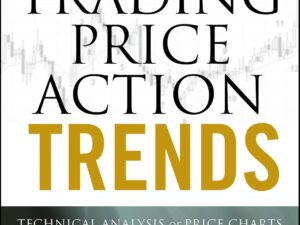 Trading Price Action Trends by Al Brooks – 1st Edition Paperback