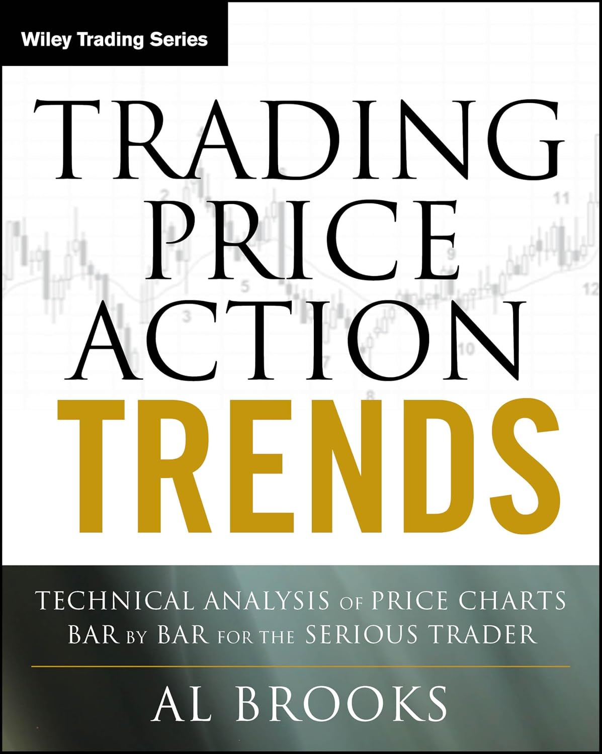 Trading Price Action Trends by Al Brooks – 1st Edition Paperback