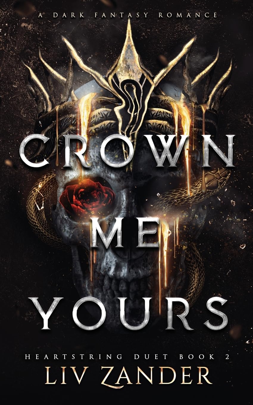 Crown Me Yours by Liv Zander | Dark Fantasy Romance (Heartstring Duet #2)