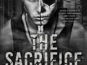 The Sacrifice: A Dark Revenge Romance by Shantel Tessier – Paperback