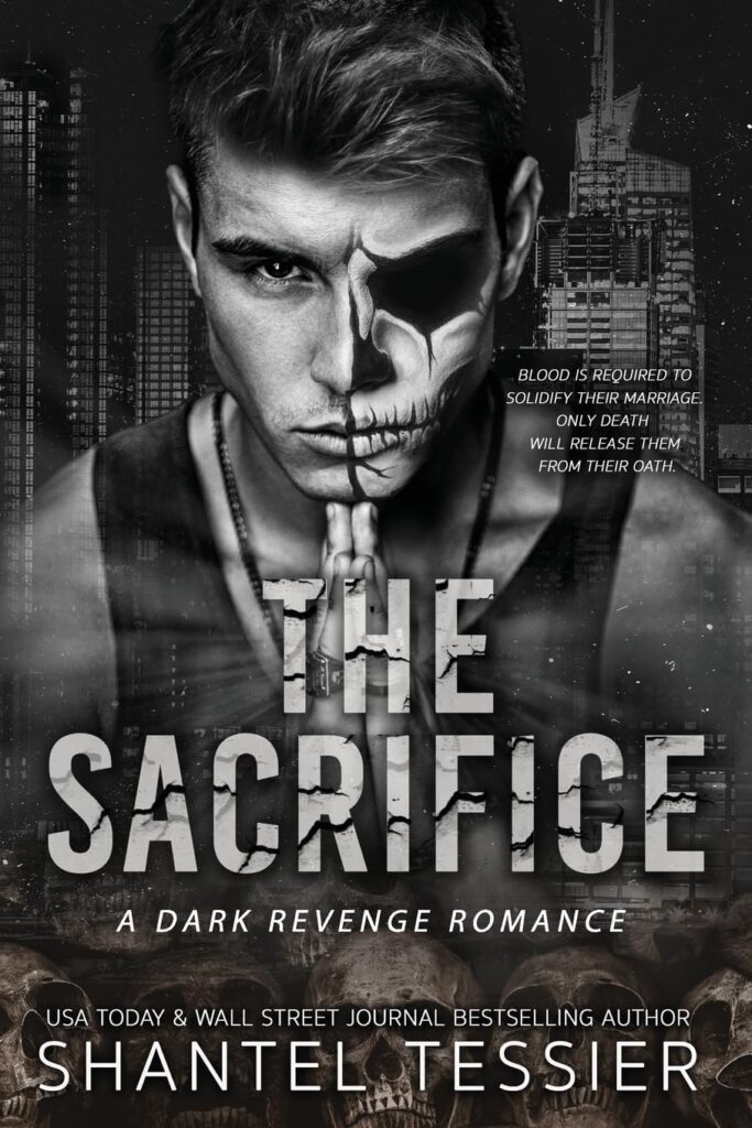 The Sacrifice: A Dark Revenge Romance by Shantel Tessier – Paperback