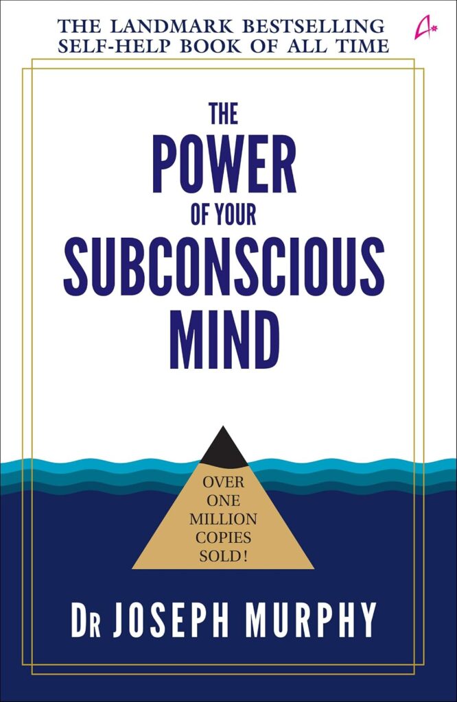 The Power of Your Subconscious Mind by Dr. Joseph Murphy – Paperback