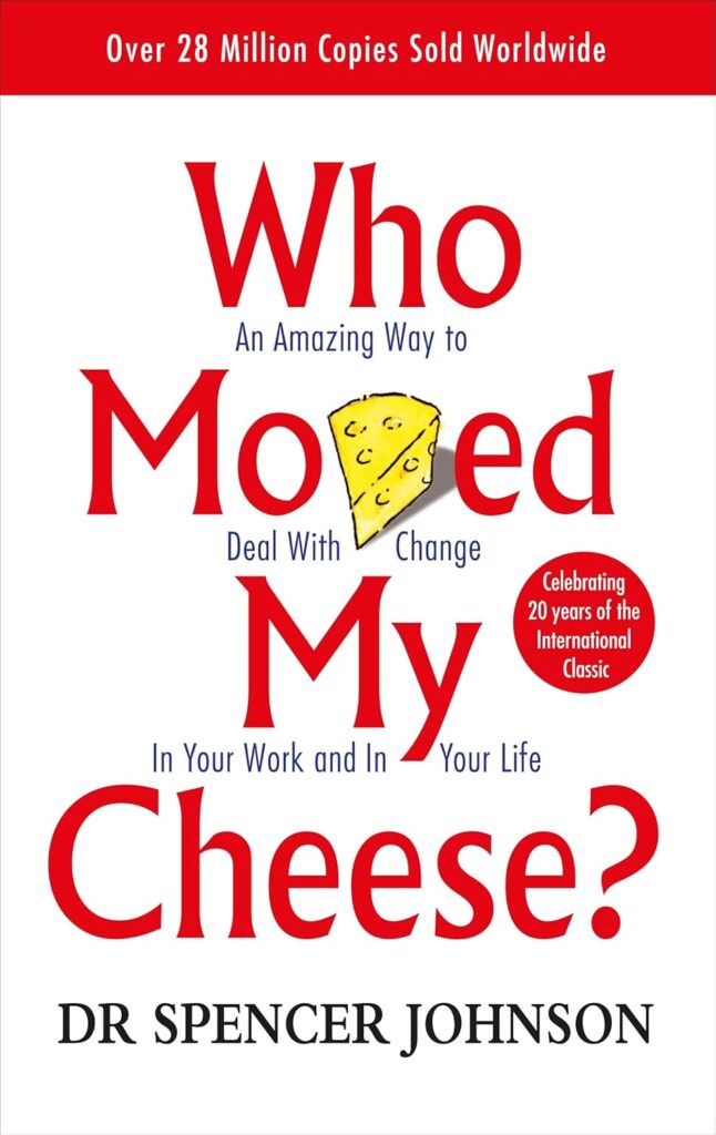 Who Moved My Cheese? by Spencer Johnson – Paperback