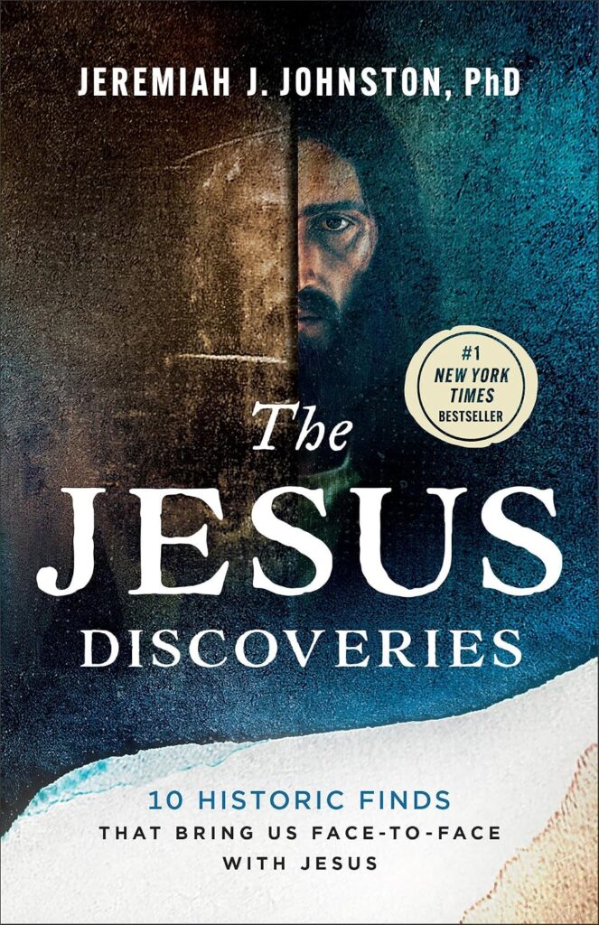 The Jesus Discoveries: 10 Historic Finds by Jeremiah J. Johnston – Paperback Edition (ISBN: 978-0764243660)