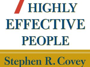 The 7 Habits of Highly Effective People by Stephen R. Covey – Paperback